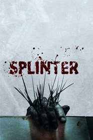 Splinter - movie with Paulo Costanzo.