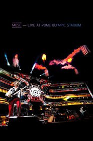 Film Muse - Live at Rome Olympic Stadium.