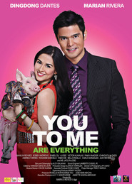 You to Me Are Everything - movie with Dingdong Dantes.