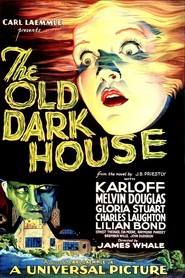 The Old Dark House - movie with Raymond Massey.
