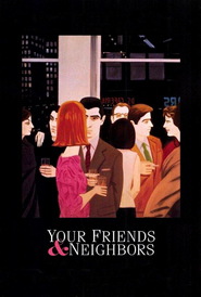 Your Friends & Neighbors - movie with Catherine Keener.