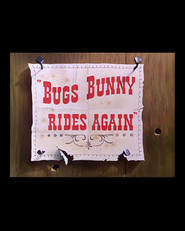 Animation movie Bugs Bunny Rides Again.