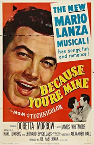 Because You're Mine is the best movie in Mario Lanza filmography.