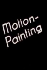 Animation movie Motion Painting No. 1.