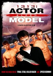 1313: Actor Slash Model is the best movie in Cheyz Bennett filmography.