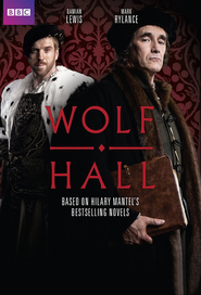 Wolf Hall - movie with Mark Rylance.
