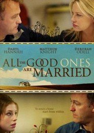 Film All the Good Ones Are Married.