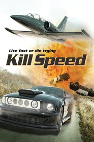 Kill Speed is the best movie in Joshua Alba filmography.