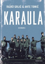 Karaula - movie with Emir Hadzihafizbegovic.