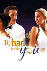 It Had to Be You - movie with Michael Vartan.