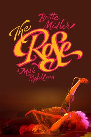 The Rose - movie with Bette Midler.