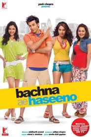 Bachna Ae Haseeno - movie with Deepika Padukone.