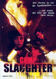 Camp Slaughter is the best movie in Erika Carlsson filmography.