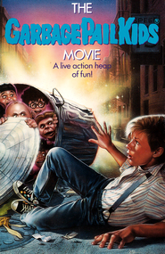 The Garbage Pail Kids Movie - movie with Mackenzie Astin.