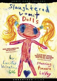 Slaughtered Vomit Dolls is the best movie in  Pig Lizzy filmography.