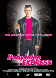 The Baby Juice Express - movie with Dave Courtney.