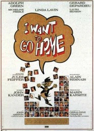 I Want to Go Home - movie with Geraldine Chaplin.