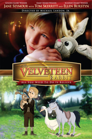 The Velveteen Rabbit - movie with Jane Seymour.