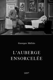 L'auberge ensorcelee - movie with Georges Melies.