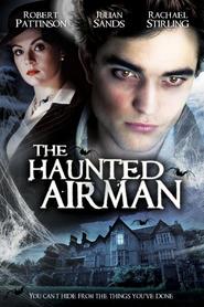 The Haunted Airman - movie with Robert Pattinson.