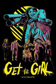 Get the Girl is the best movie in Djeyms Hebert filmography.
