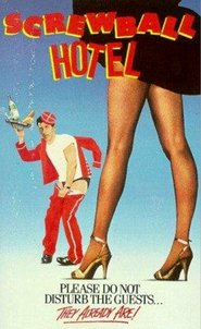 Screwball Hotel is the best movie in Lori Deann Pallett filmography.