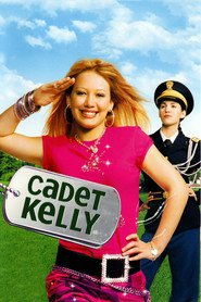 Cadet Kelly - movie with Aimee Garcia.