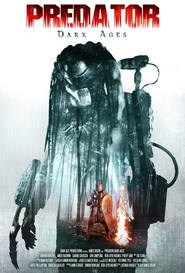 Predator Dark Ages is the best movie in Ben Loyd-Holmes filmography.