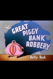 The Great Piggy Bank Robbery - movie with Mel Blanc.