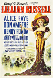 Lillian Russell - movie with Alice Faye.