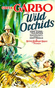 Wild Orchids - movie with Greta Garbo.