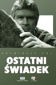 Ostatni swiadek - movie with Edmund Fetting.