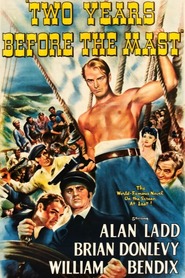 Two Years Before the Mast - movie with Alan Ladd.