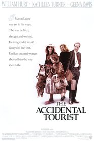 The Accidental Tourist - movie with Kathleen Turner.