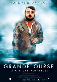 Grande ourse - La cle des possibles is the best movie in Normand Daneau filmography.