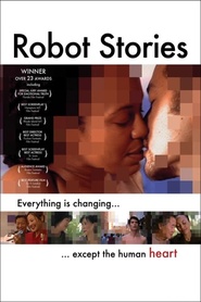 Robot Stories is the best movie in Tanisha Lynn filmography.