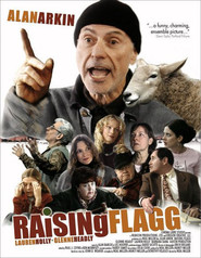 Raising Flagg - movie with Daniel Quinn.