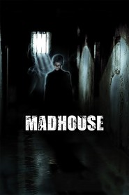 Madhouse - movie with Lance Henriksen.