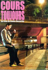 Cours toujours - movie with Emmanuelle Devos.