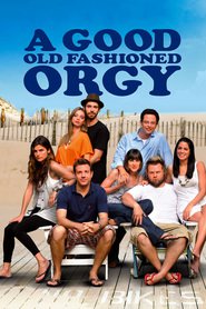 A Good Old Fashioned Orgy - movie with Jason Sudeikis.