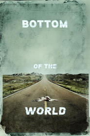 Bottom of the World - movie with Ted Levine.