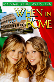 When In Rome - movie with Mary-Kate Olsen.