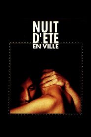 Nuit d'ete en ville - movie with Jean-Hugues Anglade.