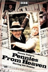 Pennies from Heaven - movie with Bob Hoskins.