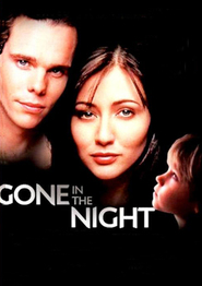 Gone in the Night - movie with Timoti Karhart.