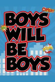 Boys Will Be Boys - movie with Dom DeLuiz.