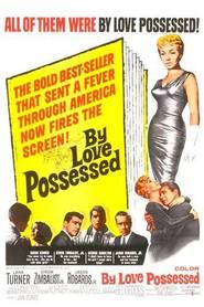By Love Possessed - movie with Efrem Zimbalist Jr..