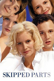 Skipped Parts - movie with Drew Barrymore.