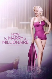 How to Marry a Millionaire - movie with Betty Grable.