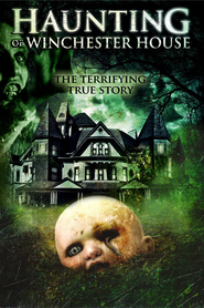 Haunting of Winchester House is the best movie in Sari Sheehan filmography.